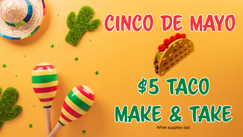 Cinco de Mayo — Build & Fiesta!
